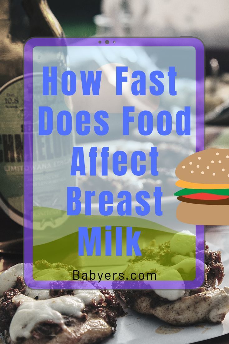 How Fast Does Food Affect Breast Milk