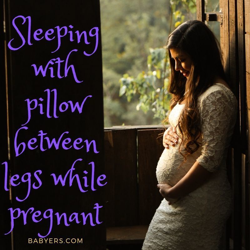 sleeping with pillow between legs while pregnant
