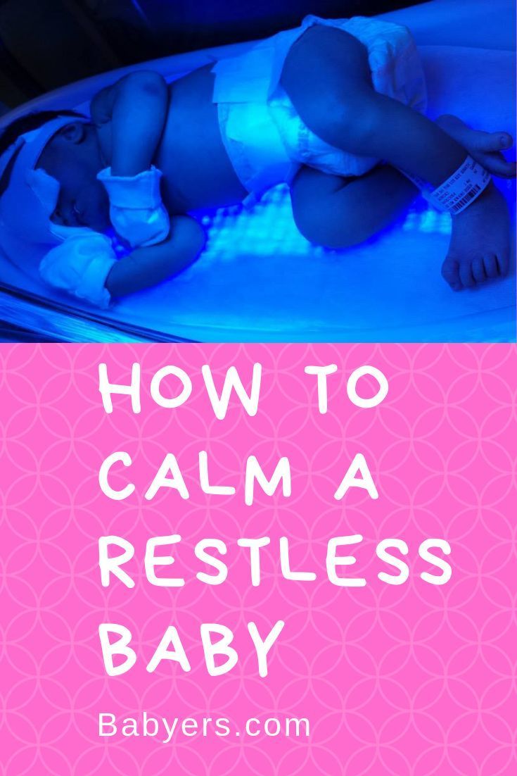 How to calm a restless baby